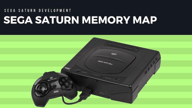Sega Saturn Memory Map